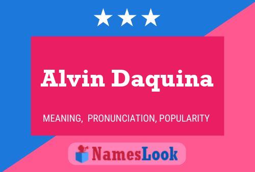 Alvin Daquina Naam Poster