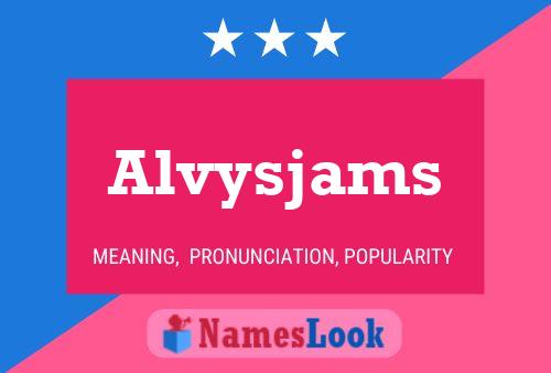 Alvysjams Naam Poster