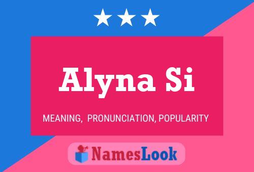 Alyna Si Naam Poster