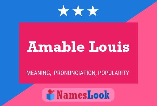 Amable Louis Naam Poster