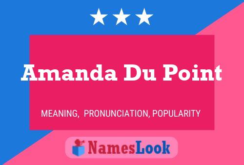 Amanda Du Point Naam Poster