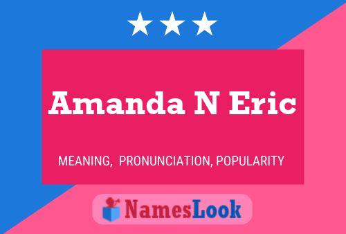 Amanda N Eric Naam Poster