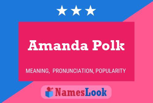 Amanda Polk Naam Poster