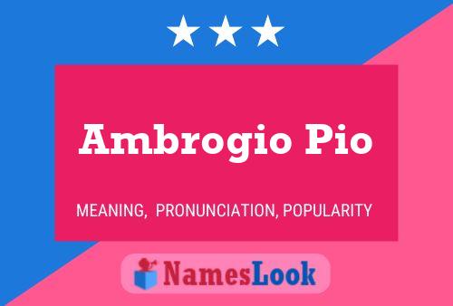 Ambrogio Pio Naam Poster