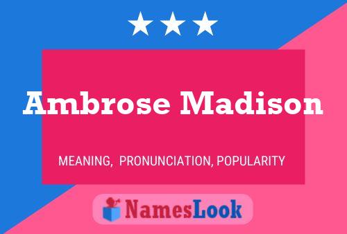 Ambrose Madison Naam Poster