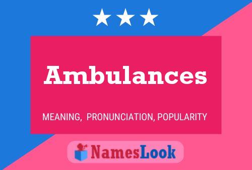 Ambulances Naam Poster