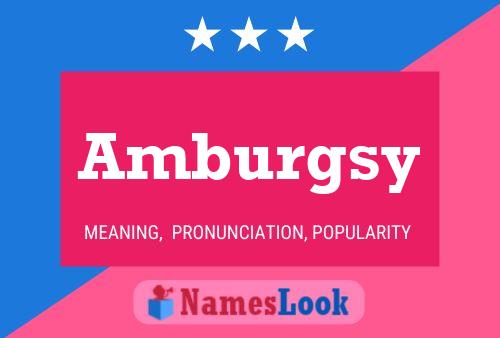 Amburgsy Naam Poster