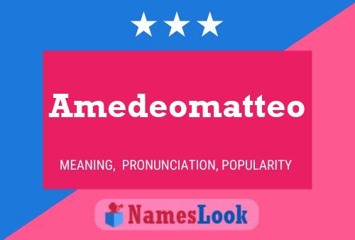 Amedeomatteo Naam Poster