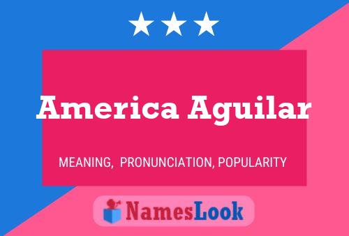 America Aguilar Naam Poster