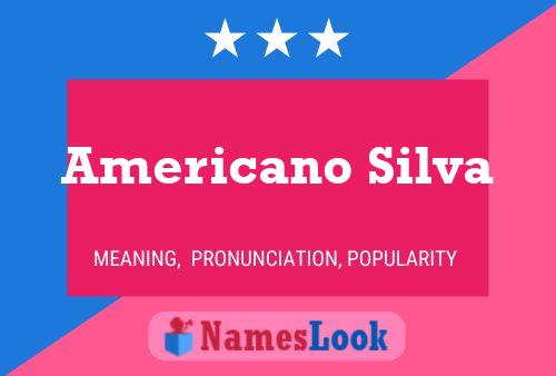 Americano Silva Naam Poster