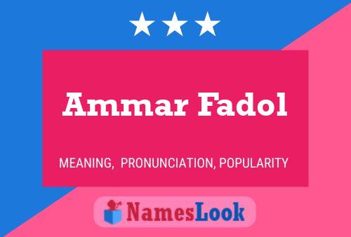 Ammar Fadol Naam Poster