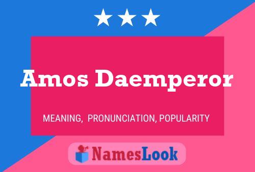 Amos Daemperor Naam Poster