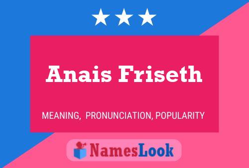 Anais Friseth Naam Poster