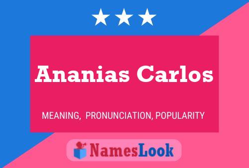 Ananias Carlos Naam Poster