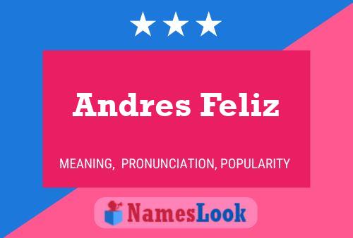 Andres Feliz Naam Poster