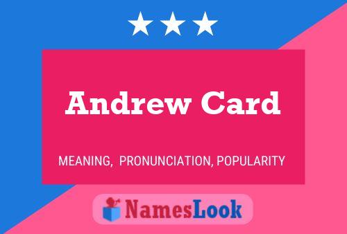 Andrew Card Naam Poster