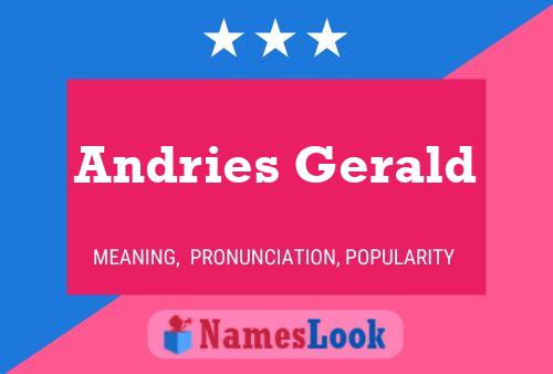 Andries Gerald Naam Poster