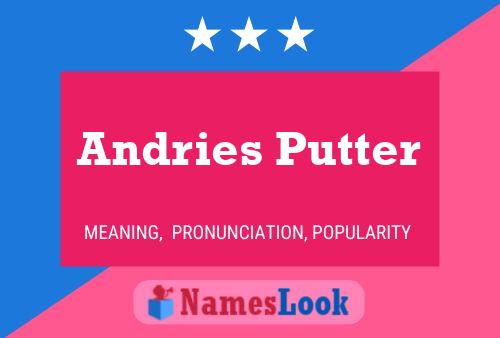 Andries Putter Naam Poster