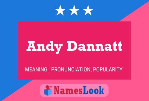 Andy Dannatt Naam Poster