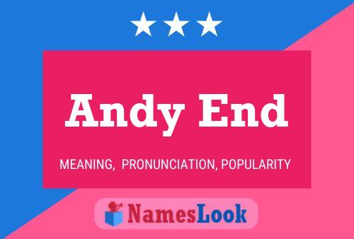 Andy End Naam Poster