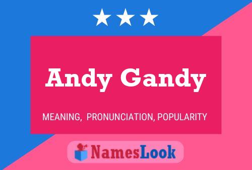 Andy Gandy Naam Poster