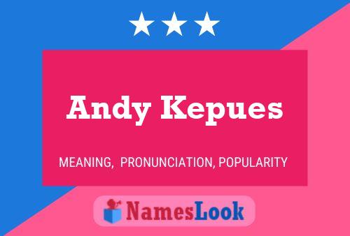 Andy Kepues Naam Poster