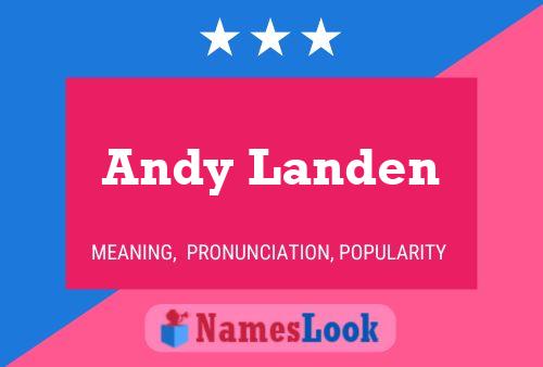 Andy Landen Naam Poster