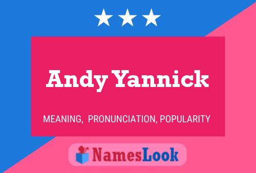 Andy Yannick Naam Poster