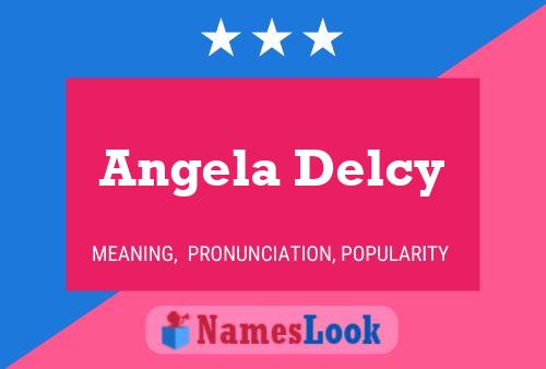 Angela Delcy Naam Poster