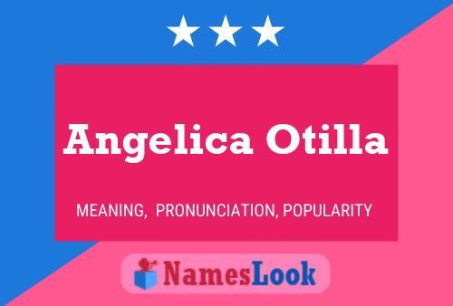 Angelica Otilla Naam Poster