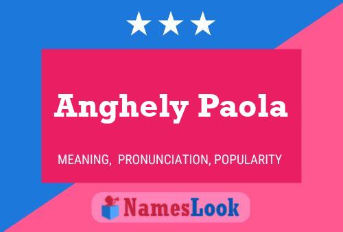 Anghely Paola Naam Poster