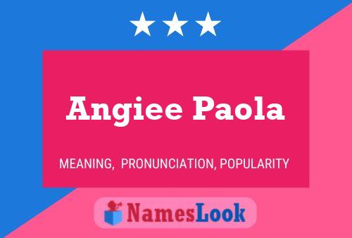 Angiee Paola Naam Poster