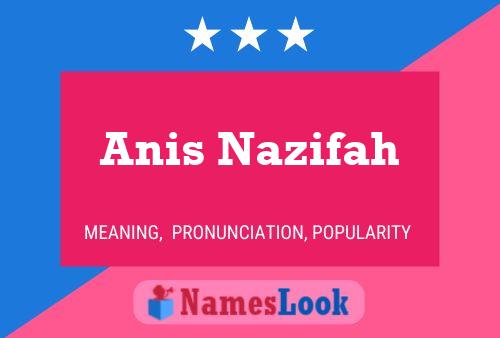 Anis Nazifah Naam Poster