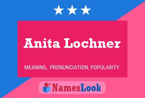 Anita Lochner Naam Poster