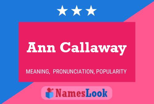 Ann Callaway Naam Poster