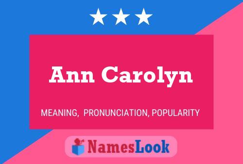 Ann Carolyn Naam Poster