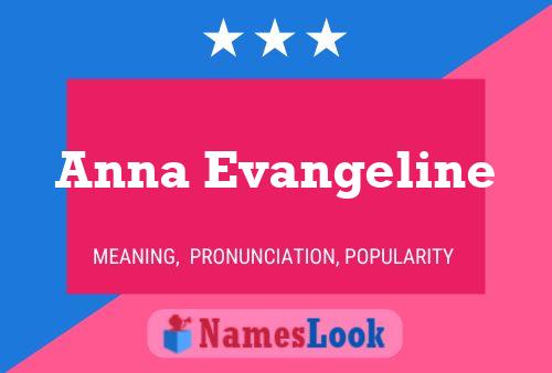 Anna Evangeline Naam Poster