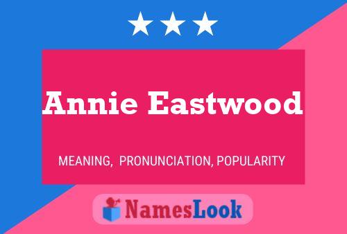 Annie Eastwood Naam Poster