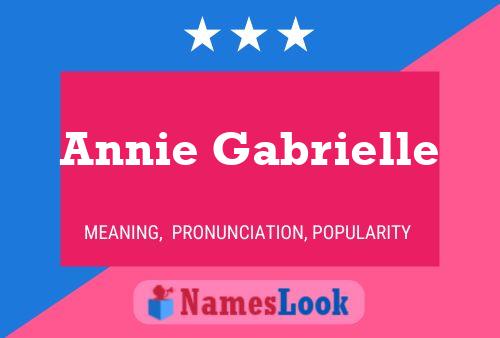 Annie Gabrielle Naam Poster