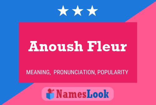 Anoush Fleur Naam Poster