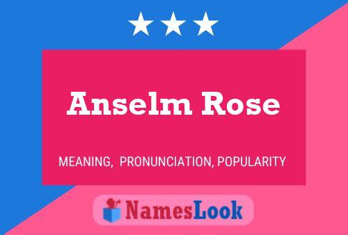 Anselm Rose Naam Poster