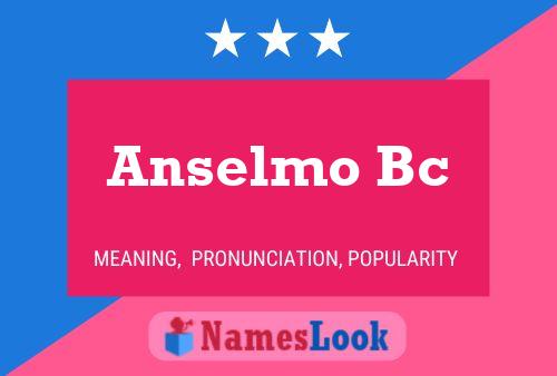 Anselmo Bc Naam Poster