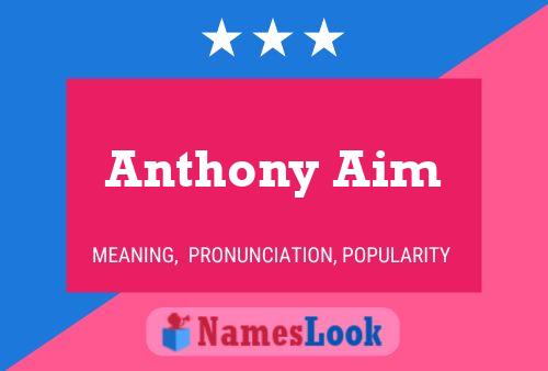 Anthony Aim Naam Poster