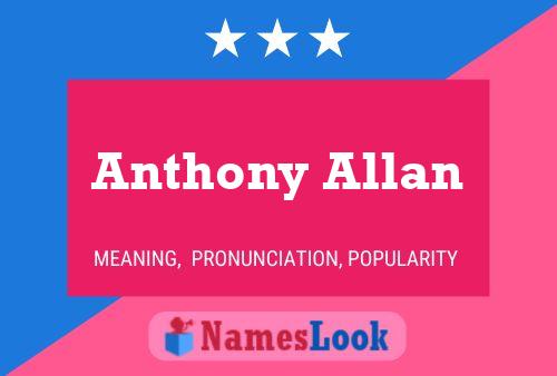 Anthony Allan Naam Poster