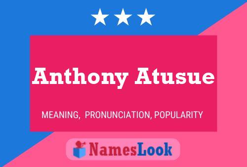 Anthony Atusue Naam Poster