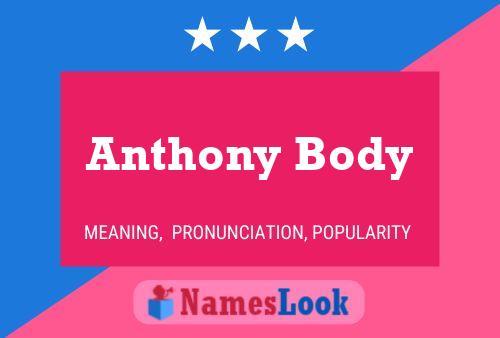 Anthony Body Naam Poster