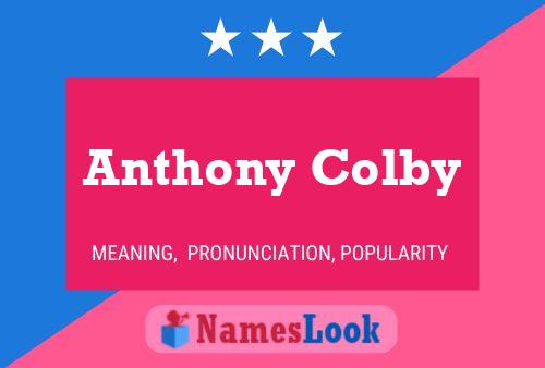 Anthony Colby Naam Poster