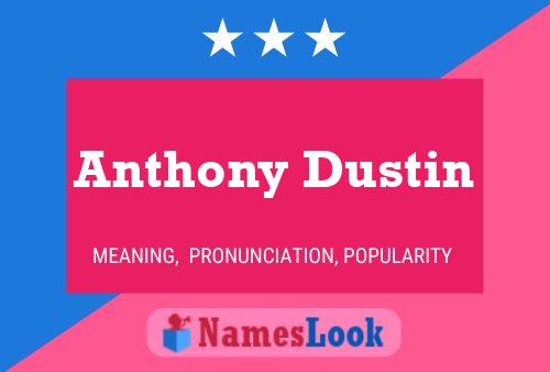 Anthony Dustin Naam Poster