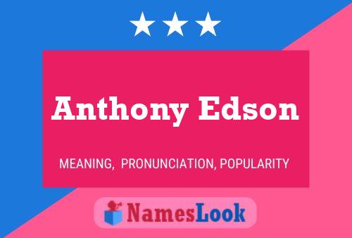 Anthony Edson Naam Poster