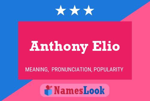 Anthony Elio Naam Poster